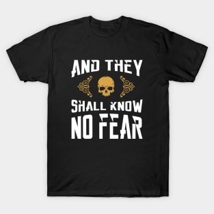 They Shall Know No Fear Wargaming Quotes T-Shirt